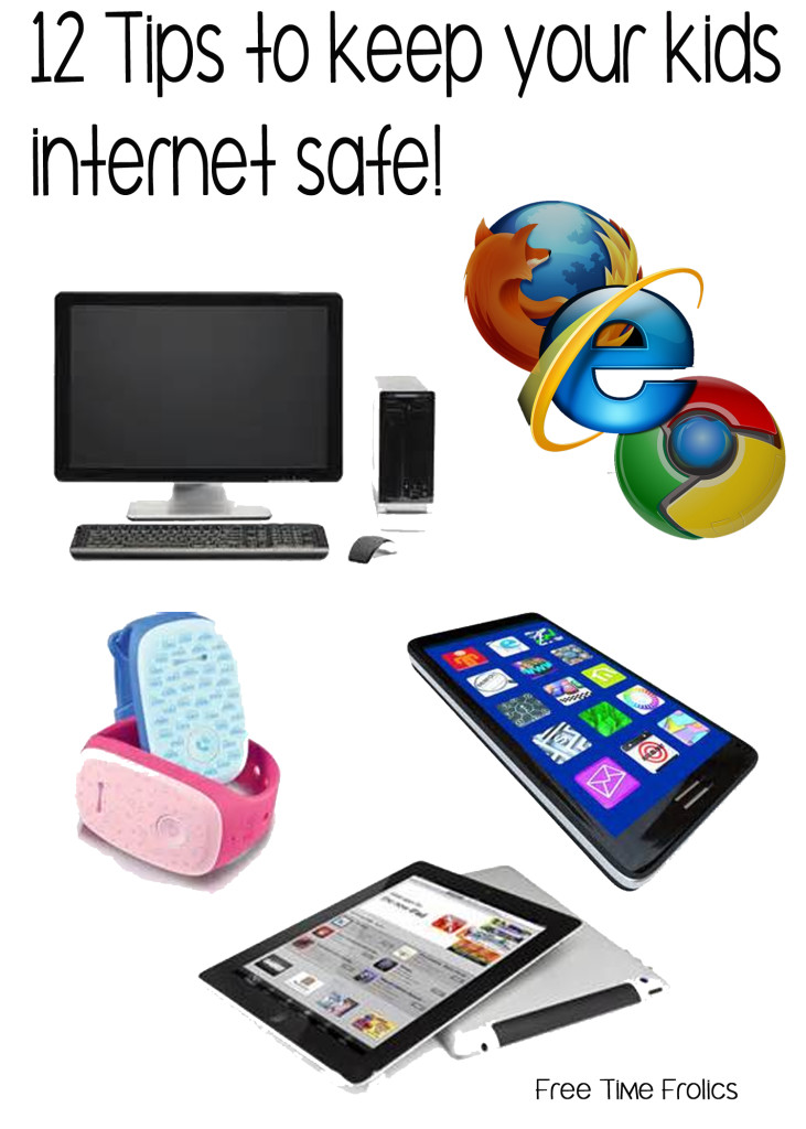 12 tips to keep your kids internet safe www.freetimefrolics.com