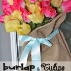 Burlap & Tulips...Springtime Decor