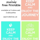 Sometimes I just need a reminder... Keep Calm and Enjoy the Journey!
