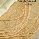 Homemade Whole Wheat Tortillas Recipe