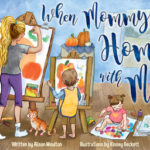 When Mommy’s home with me-book review